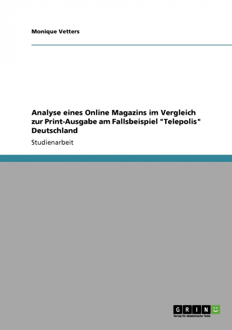 ANALYSE EINES ONLINE MAGAZINS IM VERGLEICH ZUR PRINT-AUSGABE