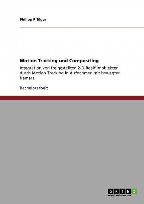 MOTION TRACKING UND COMPOSITING