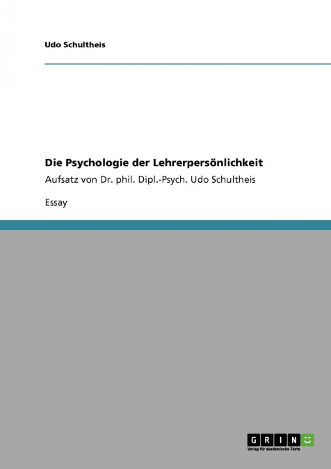 DIE PSYCHOLOGIE DER LEHRERPERSONLICHKEIT