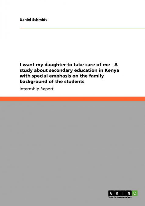I WANT MY DAUGHTER TO TAKE CARE OF ME - A STUDY ABOUT SECOND