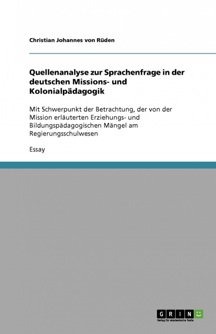 QUELLENANALYSE ZUR SPRACHENFRAGE IN DER DEUTSCHEN MISSIONS-