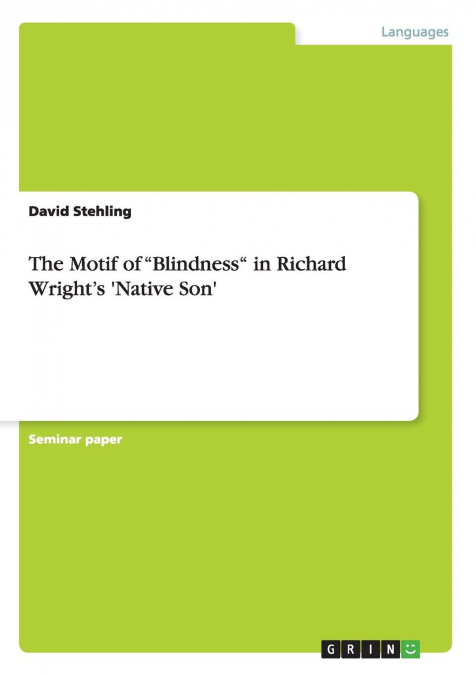 THE MOTIF OF 'BLINDNESS' IN RICHARD WRIGHT'S 'NATIVE SON'