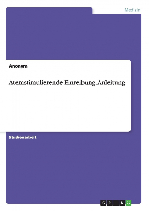 ATEMSTIMULIERENDE EINREIBUNG. ANLEITUNG