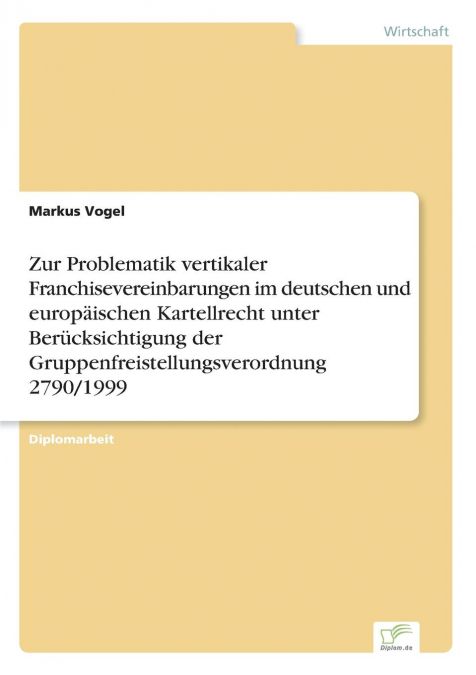 ZUR PROBLEMATIK VERTIKALER FRANCHISEVEREINBARUNGEN IM DEUTSC