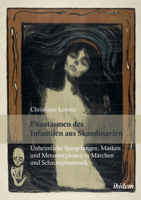 PHANTASMEN DES INFANTILEN AUS SKANDINAVIEN. UNHEIMLICHE SPIE