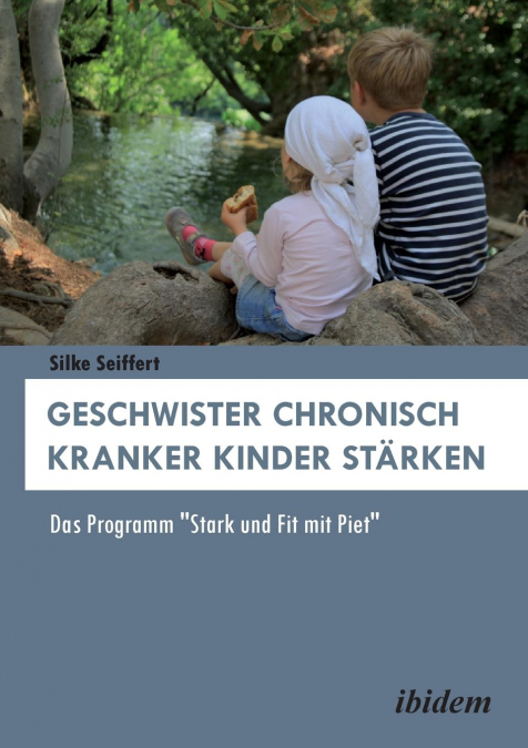 GESCHWISTER CHRONISCH KRANKER KINDER STARKEN. DAS PROGRAMM '