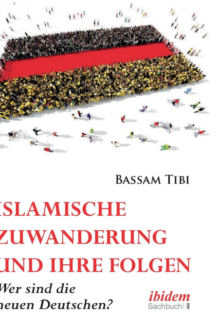 ISLAMISCHE ZUWANDERUNG UND IHRE FOLGEN. DER NEUE ANTISEMITIS