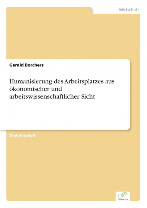 HUMANISIERUNG DES ARBEITSPLATZES AUS OKONOMISCHER UND ARBEIT