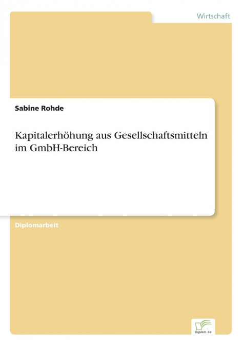 KAPITALERHOHUNG AUS GESELLSCHAFTSMITTELN IM GMBH-BEREICH