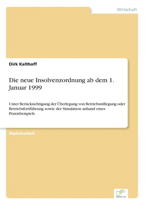 DIE NEUE INSOLVENZORDNUNG AB DEM 1. JANUAR 1999