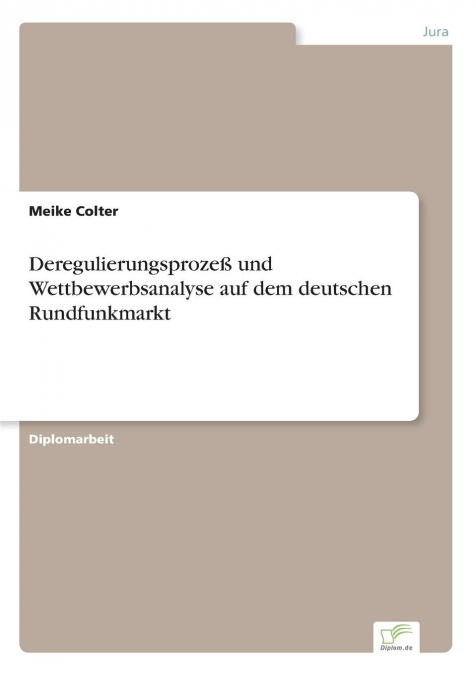 DEREGULIERUNGSPROZE UND WETTBEWERBSANALYSE AUF DEM DEUTSCHE