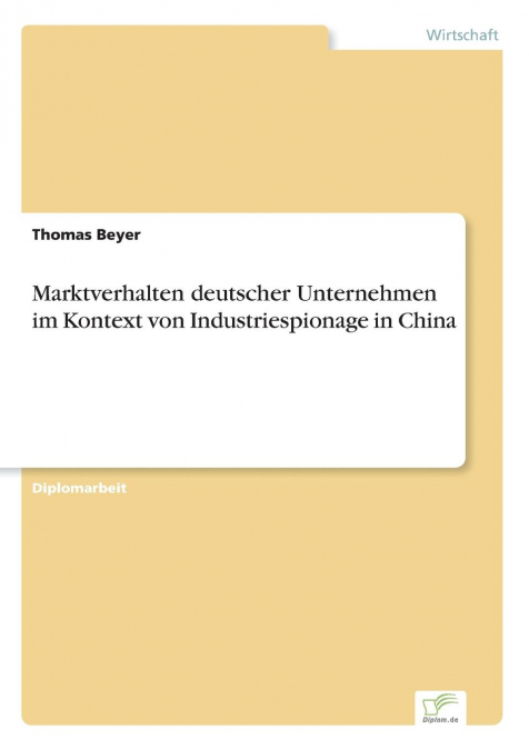 MARKTVERHALTEN DEUTSCHER UNTERNEHMEN IM KONTEXT VON INDUSTRI