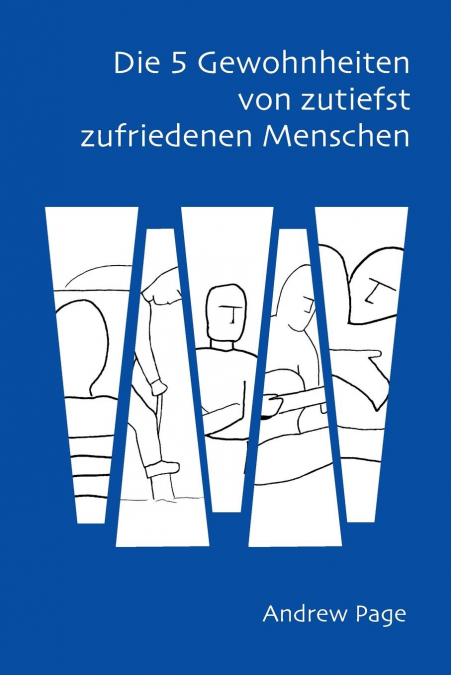 DIE 5 GEWOHNHEITEN VON ZUTIEFST ZUFRIEDENEN MENSCHEN