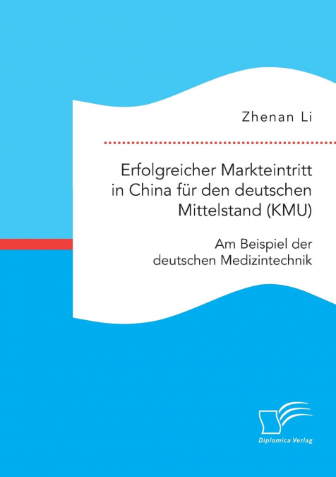 ERFOLGREICHER MARKTEINTRITT IN CHINA FUR DEN DEUTSCHEN MITTE