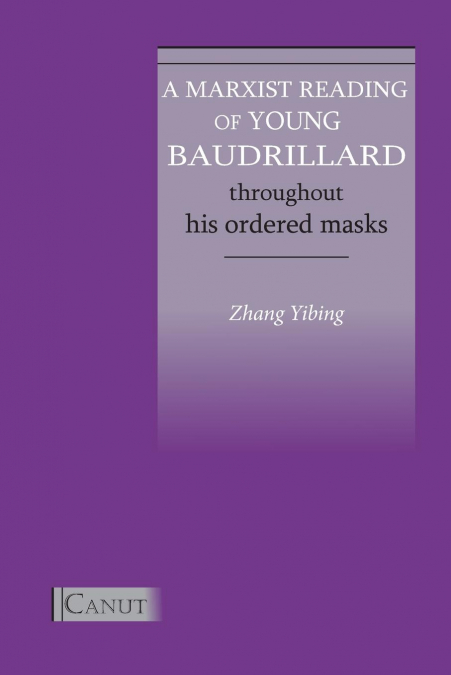 A MARXIST READING OF YOUNG BAUDRILLARD. THROUGHOUT HIS ORDER