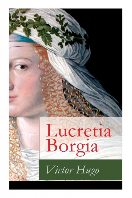 LUCRETIA BORGIA