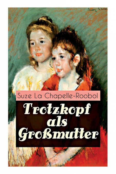 TROTZKOPF ALS GROMUTTER