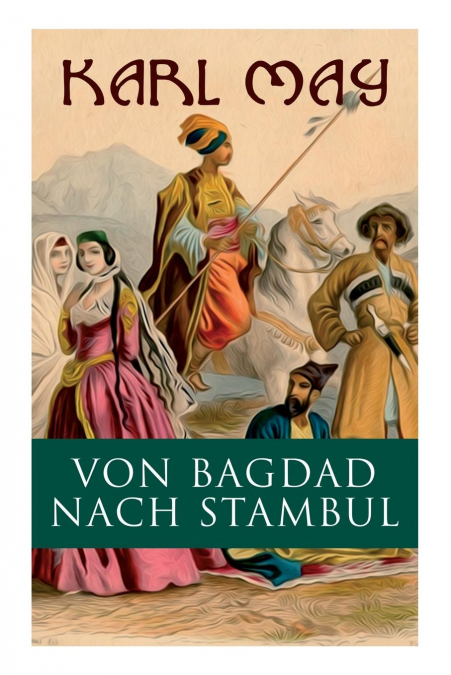 VON BAGDAD NACH STAMBUL
