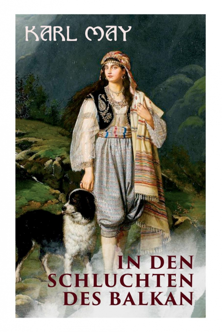 IN DEN SCHLUCHTEN DES BALKAN