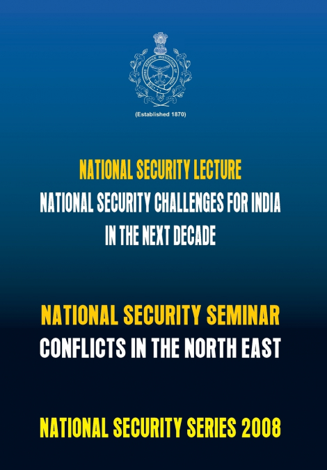 NATIONAL SECURITY CHALLENGES FOR INDIA IN THE NEXT DECADE