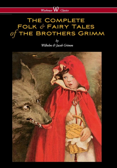 COMPLETE FOLK & FAIRY TALES OF THE BROTHERS GRIMM (WISEHOUSE