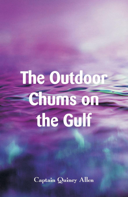 THE OUTDOOR CHUMS ON THE GULF