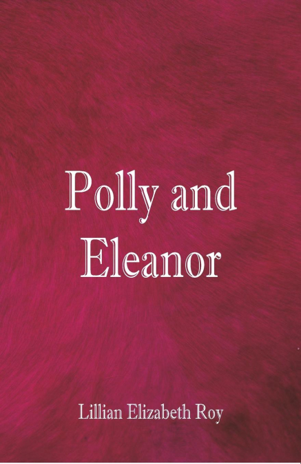 POLLY AND ELEANOR
