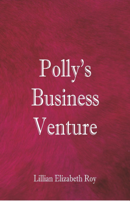 POLLY'S BUSINESS VENTURE