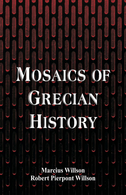 MOSAICS OF GRECIAN HISTORY