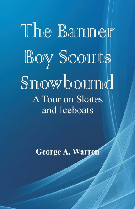 THE BANNER BOY SCOUTS SNOWBOUND