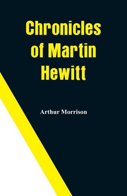 CHRONICLES OF MARTIN HEWITT