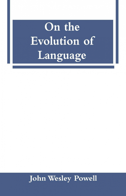 ON THE EVOLUTION OF LANGUAGE