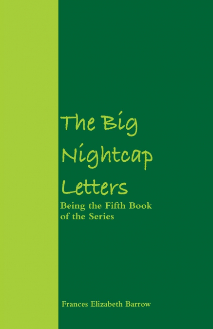 THE BIG NIGHTCAP LETTERS