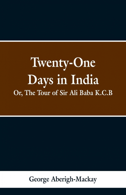 TWENTY-ONE DAYS IN INDIA