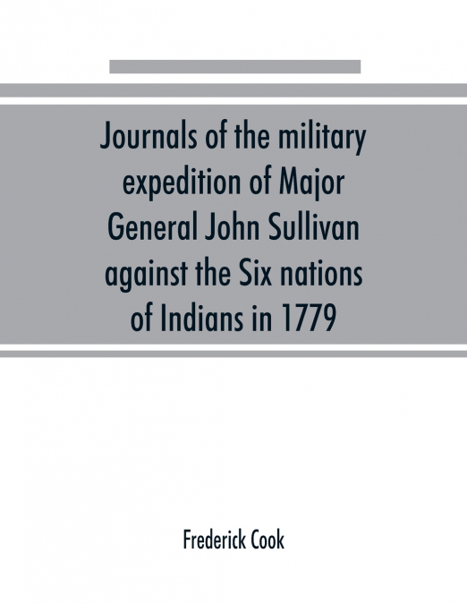 JOURNALS OF THE MILITARY EXPEDITION OF MAJOR GENERAL JOHN SU