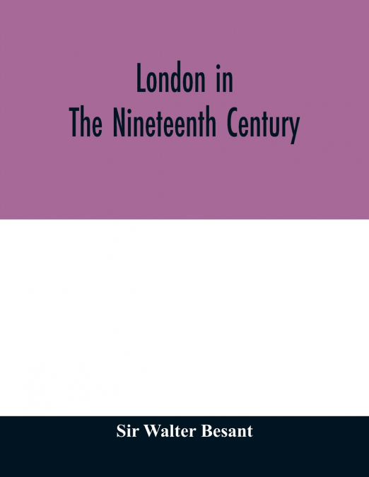 LONDON IN THE NINETEENTH CENTURY