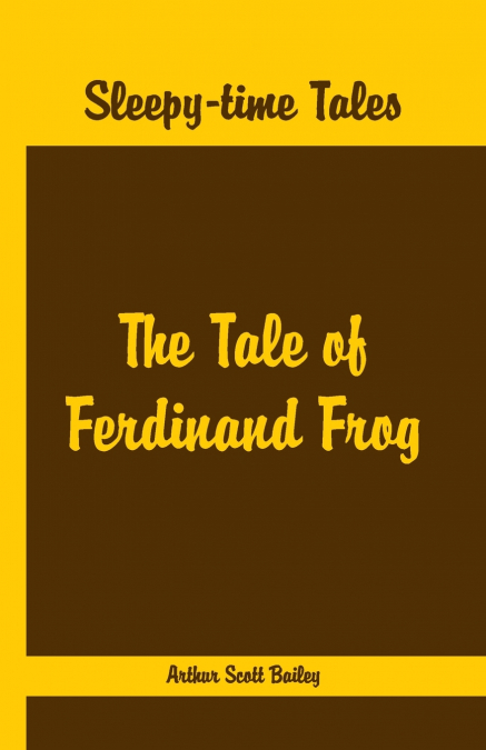 SLEEPY TIME TALES - THE TALE OF FERDINAND FROG