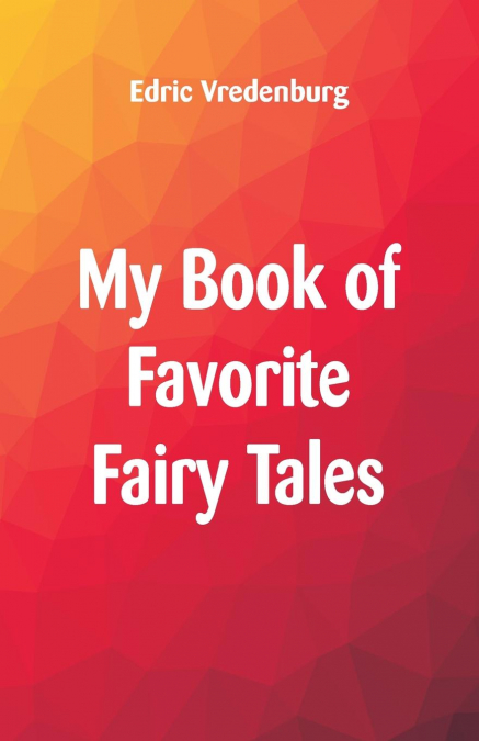 MY BOOK OF FAVORITE FAIRY TALES