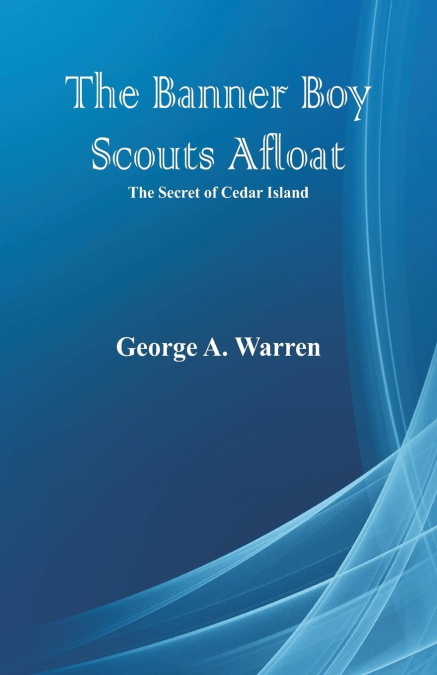 THE BANNER BOY SCOUTS AFLOAT