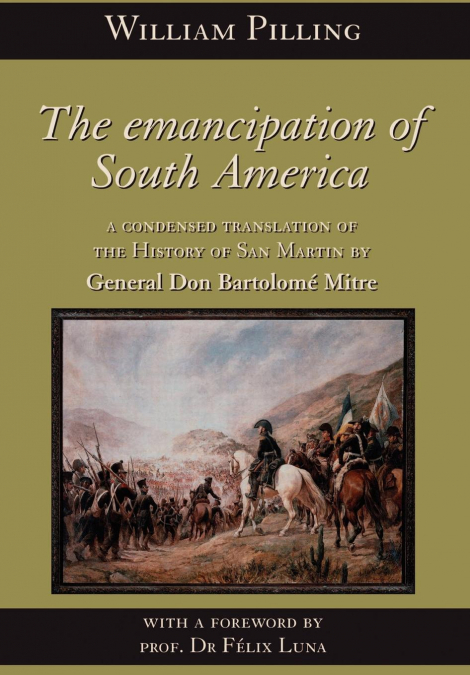 THE EMANCIPATION OF SOUTH AMERICA