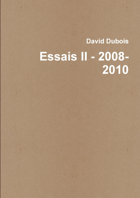 ESSAIS II - 2008-2010
