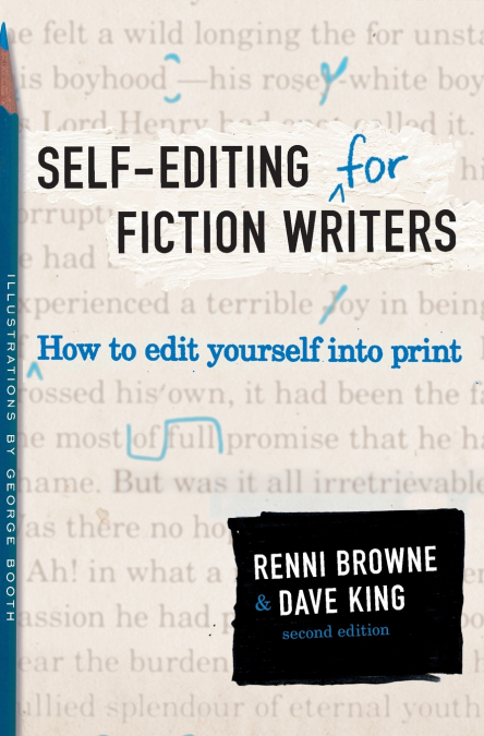 SELF-EDITING FOR FICTION WRITERS, SECOND EDITION