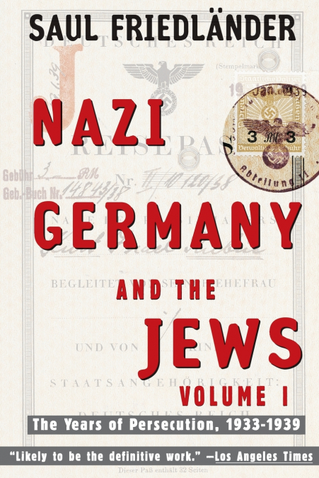 NAZI GERMANY AND THE JEWS