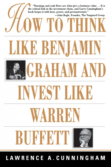 HOW TO THINK LIKE BENJAMIN GRAHAM AND INVEST LIKE WARREN BUF