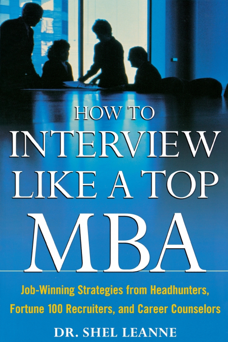 HOW TO INTERVIEW LIKE A TOP MBA