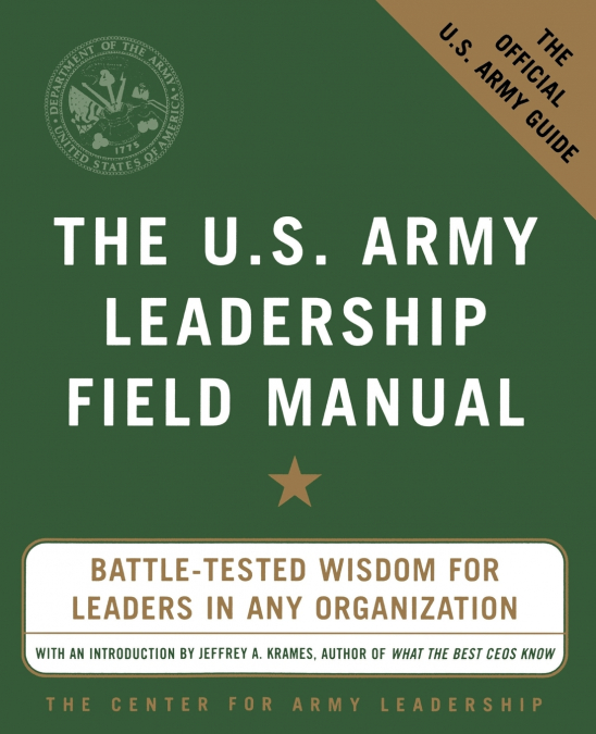 THE U.S. ARMY LEADERSHIP FIELD MANUAL