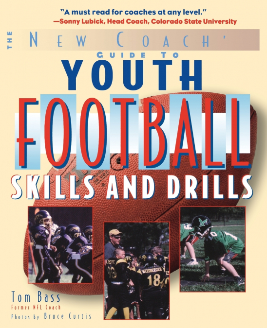 THE NEW COACH?S GUIDE TO YOUTH FOOTBALL