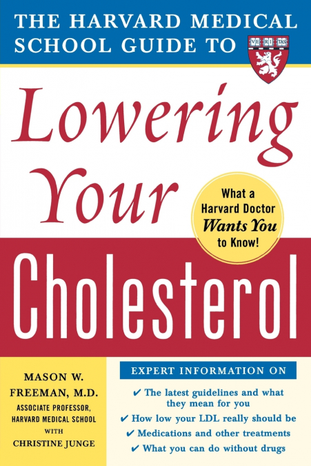 HARVARD MEDICAL SCHOOL GUIDE TO LOWERING YOUR CHOLESTEROL