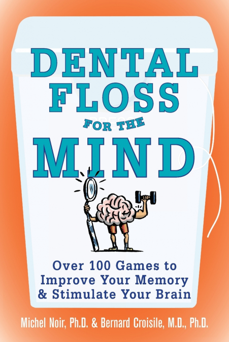 DENTAL FLOSS FOR THE MIND