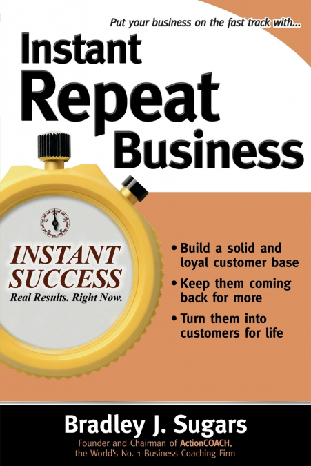 INSTANT REPEAT BUSINESS